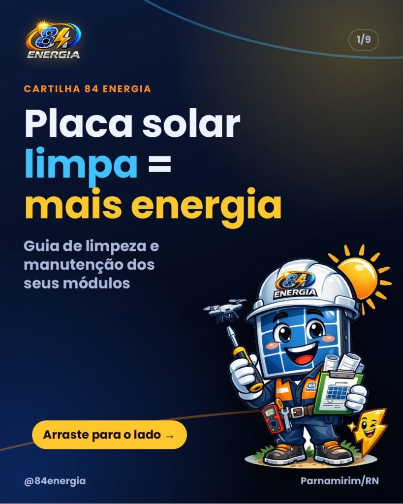 Cartilha 84 Energia: placa solar limpa é igual a mais energia. Guia de limpeza e manutenção dos módulos