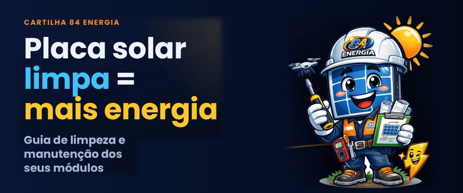 Como limpar placas solares: cartilha grátis da 84 Energia